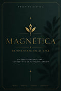 MAGNÉTICA | Reinvéntate en 21 Días